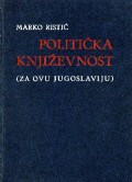 Politička književnost : (za ovu Jugoslaviju) : 1944-1958.