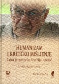Humanizam i kritičko mišljenje : Tako je govorio Andrija Krešić