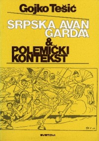Image of Srpska avangarda u polemičkom kontekstu : (dvadesete godine)