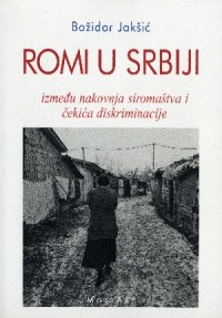 Image of Romi u Srbiji : Između nakovnja siromaštva i čekića diskriminacije