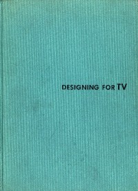 Image of Designing for TV the arts and crafts in television production