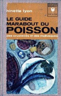 Image of Le guide marabout du poisson des crustacés et des mollusques