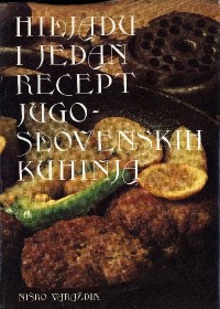 Image of Hiljadu i jedan recept jugoslovenskih kuhinja