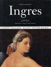 L'opera completa di Ingres